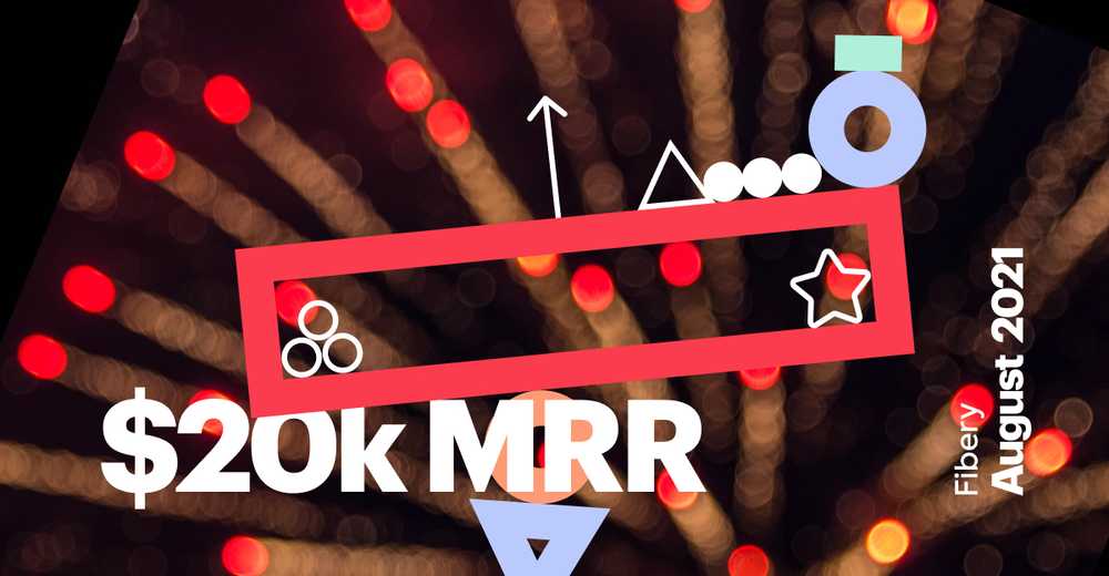 #36. 20k MRR in August 2021