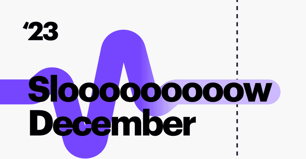 Slow December 2023: Slow down, exhale, think deep, do things